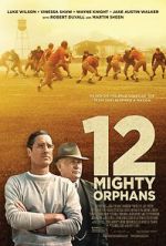 Watch 12 Mighty Orphans 5movies