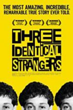 Watch Three Identical Strangers 5movies