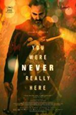 Watch You Were Never Really Here 5movies