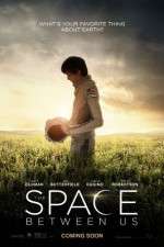 Watch The Space Between Us 5movies