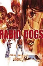 Watch Rabid Dogs 5movies