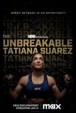 Watch The Unbreakable Tatiana Suarez 5movies