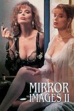 Watch Mirror Images II 5movies
