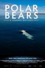 Watch Polar Bears A Summer Odyssey 5movies