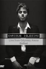 Watch Enrique Iglesias - Live from Odyssey Arena Belfast 5movies