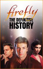 Watch Firefly: The Definitive History 5movies