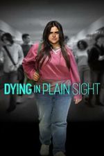 Watch Dying in Plain Sight 5movies