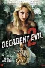 Watch Decadent Evil II 5movies