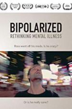 Watch Bipolarized: Rethinking Mental Illness 5movies