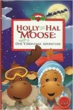 Watch Holly and Hal Moose: Our Uplifting Christmas Adventure 5movies