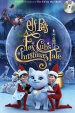 Watch Elf Pets: A Fox Cub\'s Christmas Tale 5movies