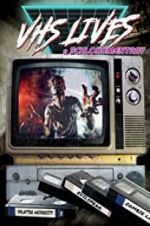 Watch VHS Lives: A Schlockumentary 5movies