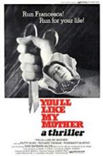 Watch You\'ll Like My Mother 5movies