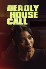 Watch Deadly House Call 5movies