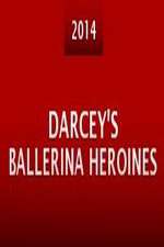 Watch Darcey's Ballerina Heroines 5movies