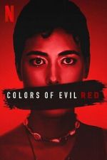 Watch Colors of Evil: Red 5movies