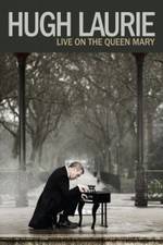 Watch Hugh Laurie: Live on the Queen Mary (2013 5movies