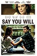 Watch Say You Will 5movies