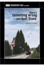 Watch There's Something Wrong with Aunt Diane 5movies