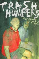 Watch Trash Humpers 5movies