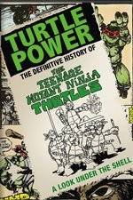 Watch Turtle Power: The Definitive History of the Teenage Mutant Ninja Turtles 5movies