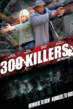 Watch 300 Killers 5movies