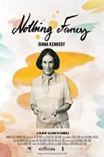 Watch Diana Kennedy: Nothing Fancy 5movies