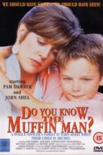 Watch Do You Know the Muffin Man? 5movies