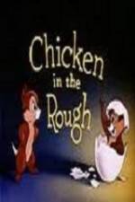 Watch Chicken in the Rough 5movies