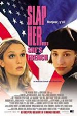 Watch Slap Her, She\'s French! 5movies