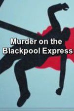 Watch Murder on the Blackpool Express 5movies
