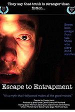 Watch Escape to Entrapment 5movies