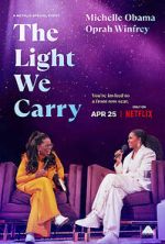 Watch The Light We Carry: Michelle Obama and Oprah Winfrey (TV Special 2023) 5movies