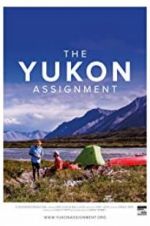 Watch The Yukon Assignment 5movies