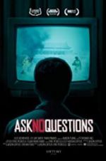 Watch Ask No Questions 5movies