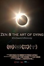 Watch Zen & the Art of Dying 5movies