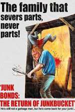 Watch Junk Bonds The Return of Junkbucket 5movies
