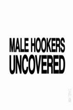 Watch Male Hookers Uncovered 5movies