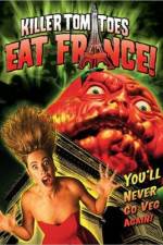 Watch Killer Tomatoes Eat France 5movies