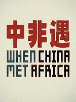Watch When China Met Africa 5movies