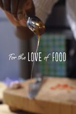 Watch For The Love Of Food 5movies