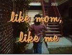 Watch Like Mom, Like Me 5movies