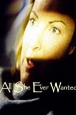 Watch All She Ever Wanted 5movies