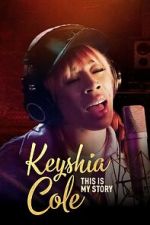 Watch Keyshia Cole This Is My Story 5movies