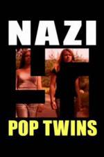 Watch Nazi Pop Twins 5movies