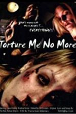 Watch Torture Me No More 5movies