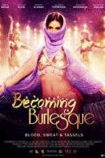Watch Becoming Burlesque 5movies