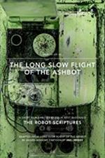 Watch The Long Slow Flight of the Ashbot 5movies
