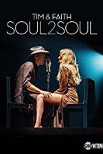 Watch Tim & Faith: Soul2Soul 5movies