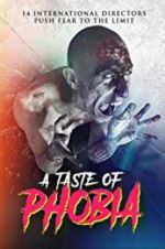 Watch A Taste of Phobia 5movies